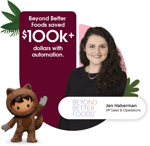Beyond Better Foods saved $100,000 plus with automation